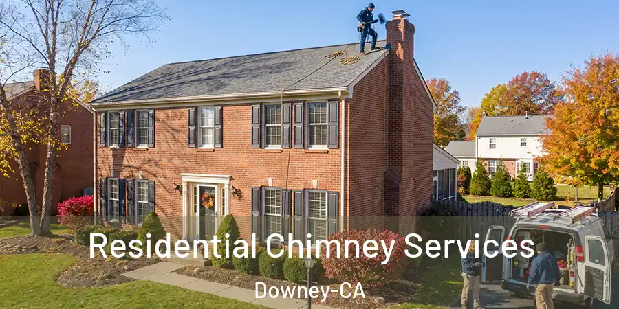 Residential Chimney Services Downey-CA